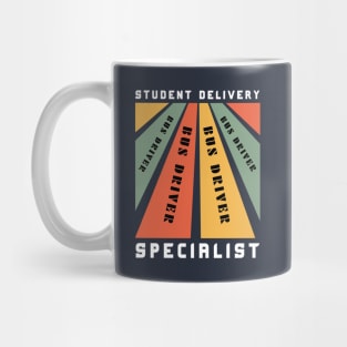 Student Delivery Specialist Design for School Bus Driver Mug